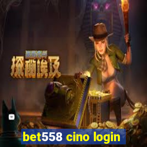 bet558 cino login